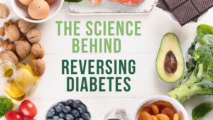 The Science Behind Reversing Diabetes
