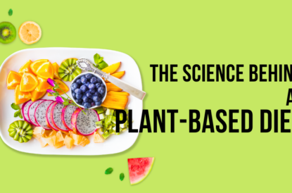 The Science Behind a Plant-Based Diet