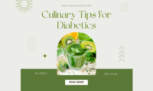 Culinary Tips for Diabetics